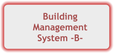 Building Management System -B-